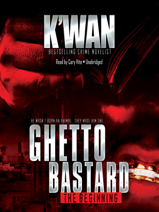 Title details for Ghetto Bastard by K'wan - Wait list